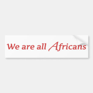 We zijn allemaal Afrikanen Bumpersticker
