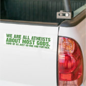 We zijn allemaal atheïst over de meeste goden bumpersticker (Op Truck)
