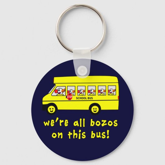 We zijn allemaal Bozos op deze busT-shirts Sleutelhanger (Voorkant)