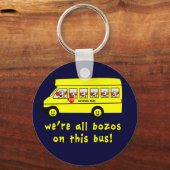We zijn allemaal Bozos op deze busT-shirts Sleutelhanger (Voorkant)