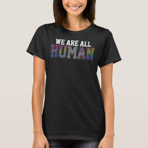 We zijn allemaal de menselijke pride Ally Rainbow  T-shirt