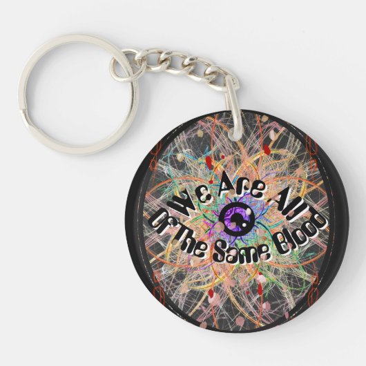 We zijn allemaal dezelfde bloedeenheid sleutelhanger (Voorkant)