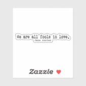 We zijn allemaal dwazen in liefde door Jane Austen Sticker (Vel)