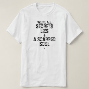 We zijn allemaal geheimen, leugens en een gekwetst t-shirt