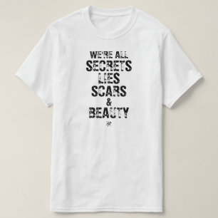 We zijn allemaal geheimen, leugens littekens & sch t-shirt