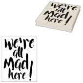 We zijn allemaal gek (gek) hier - zwart rubberstempel (Gestempeld)