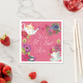 We zijn allemaal gek hier  Alice in Wonderland Servet (Insitu)