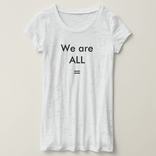 We zijn allemaal gelijk t-shirt (Design voorkant)
