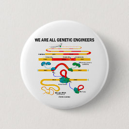 We zijn allemaal genetische ingenieurs (RNA-splici Ronde Button 5,7 Cm