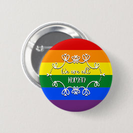 We zijn allemaal Human LGBTQ Pride Month Button