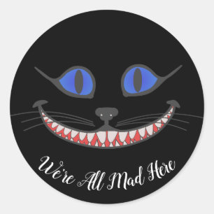 We zijn allemaal in Cheshire Cat Wonderland Black Ronde Sticker