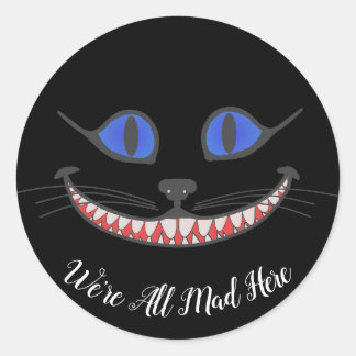We zijn allemaal in Cheshire Cat Wonderland Black Ronde Sticker
