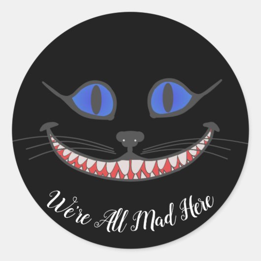We zijn allemaal in Cheshire Cat Wonderland Black Ronde Sticker (Voorkant)
