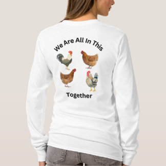 We zijn allemaal in dit gezelschap. Kippen humor, T-shirt