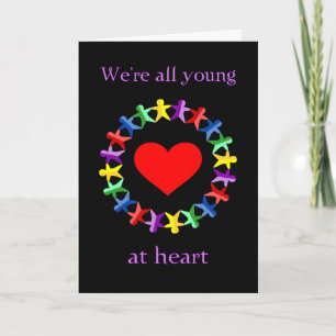We zijn allemaal jong van hart, zelfs je oude sche kaart