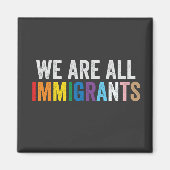 We zijn allemaal LGBT Rainbow Ally immigranten Magneet (Voorkant)