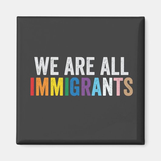 We zijn allemaal LGBT Rainbow Ally immigranten Magneet (Voorkant)