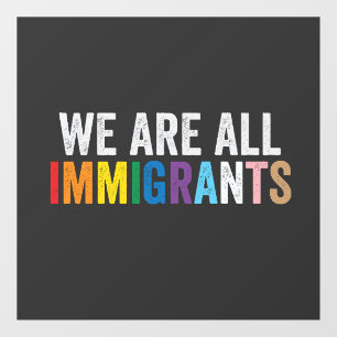We zijn allemaal LGBT Rainbow Ally immigranten Raamsticker