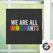 We zijn allemaal LGBT Rainbow Ally immigranten Raamsticker (Huis)