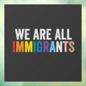 We zijn allemaal LGBT Rainbow Ally immigranten Raamsticker (Vel 3)