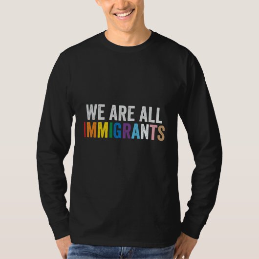 We zijn allemaal LGBT Rainbow Ally immigranten T-shirt (Voorkant)