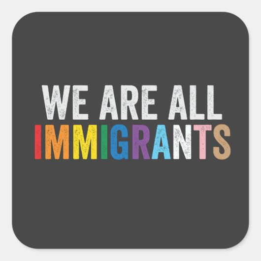We zijn allemaal LGBT Rainbow Ally immigranten Vierkante Sticker (Voorkant)
