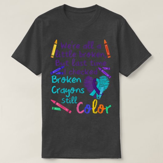 We zijn allemaal 'Little Broken Crayons Motivation T-shirt (Design voorkant)