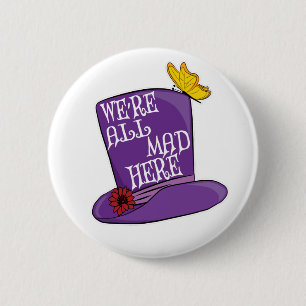We zijn allemaal Mad Hier - Mad Hatter Pet Ronde Button 5,7 Cm