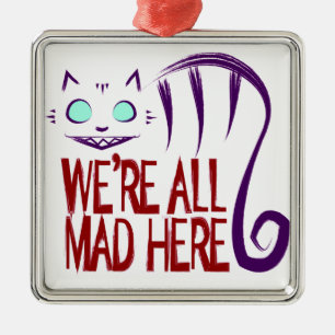 We zijn allemaal Mad hier Metalen Ornament