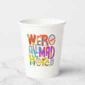 We zijn allemaal Mad hier Papieren Bekers (Voorkant)