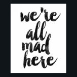 We zijn allemaal Mad hier Poster<br><div class="desc">We zijn allemaal Mad hier</div>