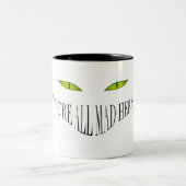 We zijn allemaal Mad hier Tweekleurige Koffiemok (Center)