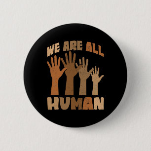 We zijn allemaal mens melanine Zwarte Geschiedenis Ronde Button 5,7 Cm