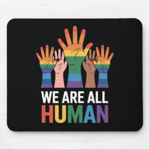 We zijn allemaal mens regenboog LGBTQ trots opgehe Muismat