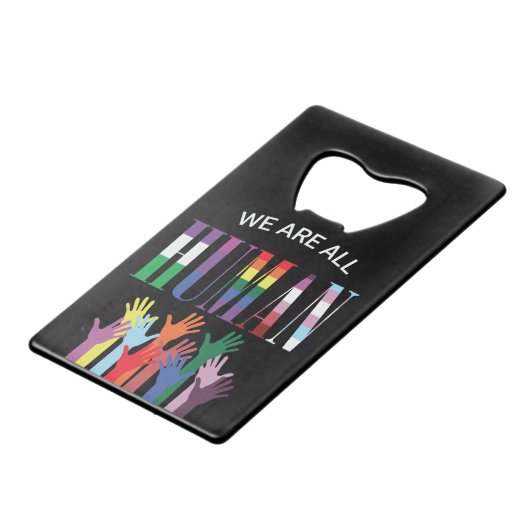 We zijn allemaal menselijke kleurrijke handen creditkaart flessenopener (Voorkant Gekanteld)