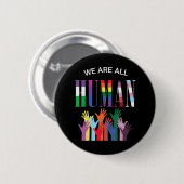 We zijn allemaal menselijke kleurrijke handen ronde button 5,7 cm (Voorkant /achterkant)