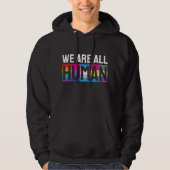 We zijn allemaal menselijke LGBTQIA+ Hoodie (Voorkant)