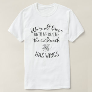 We zijn allemaal moedige Humoureuze Mannen. T-shirt