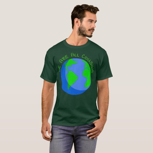 We zijn allemaal neefjes over de hele wereld. t-shirt (Voorkant volledig)