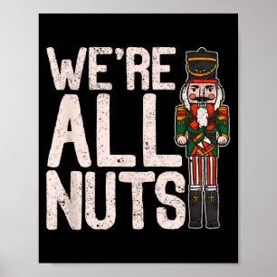 We zijn allemaal noten Funny Kerstmis Soldaat Note Poster
