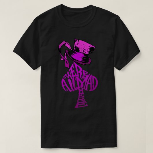 We zijn allemaal roze Pet Alice in Wonderland Te T-shirt (Design voorkant)