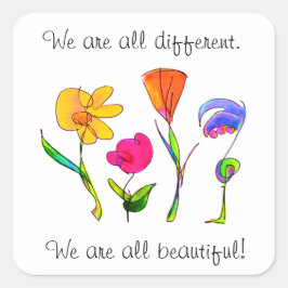 We zijn allemaal verschillend & mooie diversiteit vierkante sticker