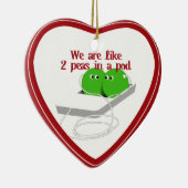 We zijn als twee erwten in een pod keramisch ornament (Rechts)