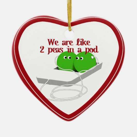 We zijn als twee erwten in een pod keramisch ornament (Voorkant)