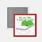 We zijn als twee erwten in een pod magneet (Voorkant / Achterkant)