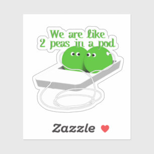 We zijn als twee erwten in een pod sticker