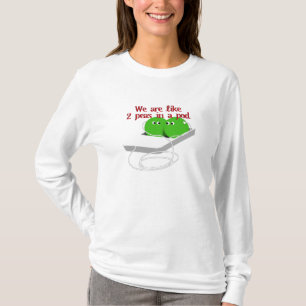 We zijn als twee erwten in een pod t-shirt