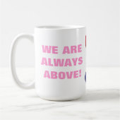 WE ZIJN ALTIJD BOVEN! KOFFIEMOK (Links)