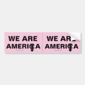 WE ZIJN AMERIKA! SLOGAN VAN VROUWENRIJZING BUMPERSTICKER (Voorkant)
