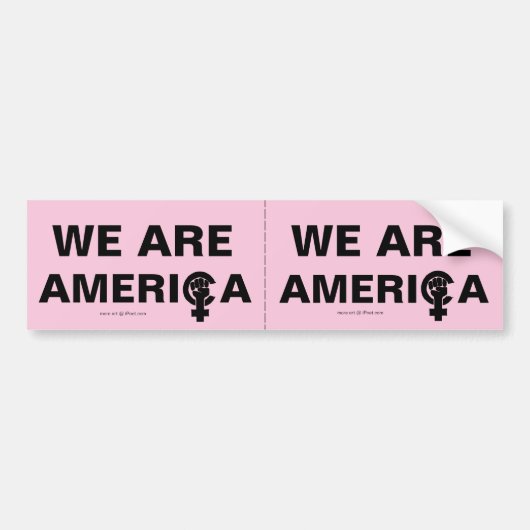 WE ZIJN AMERIKA! SLOGAN VAN VROUWENRIJZING BUMPERSTICKER (Voorkant)